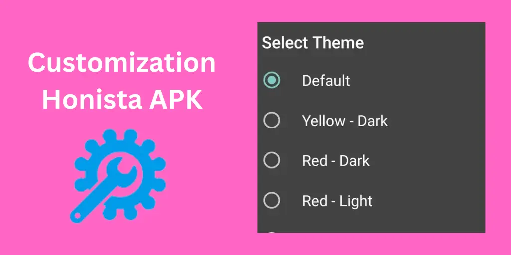 Customization of Honista APK